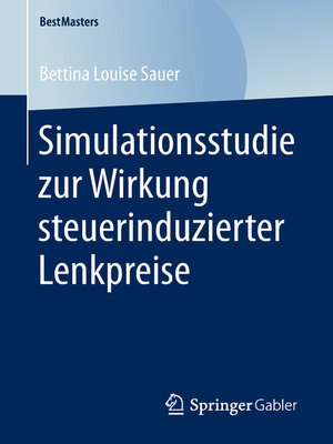 cover image of Simulationsstudie zur Wirkung steuerinduzierter Lenkpreise